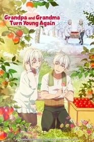 پوستر رسمی انیمه Grandpa and Grandma Turn Young Again (2024)