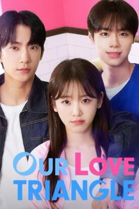 پوستر رسمی سریال Our Love Triangle (2024)