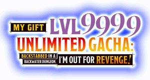 لوگوی رسمی انیمه My Gift Lvl 9999 Unlimited Gacha: Backstabbed in a Backwater Dungeon, I'm Out for Revenge! (2025)