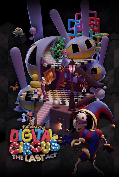 پوستر رسمی فیلم The Amazing Digital Circus The Last Act (2026)